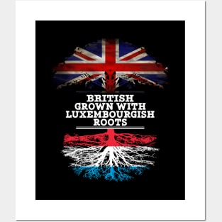 British Grown With Luxembourgish Roots - Gift for Luxembourgish With Roots From Luxembourg Posters and Art